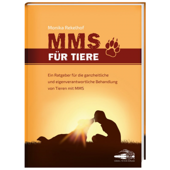 MMS für Tiere - Das erste Tierbuch über MMS 