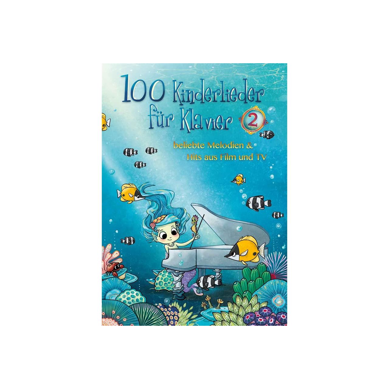 100 Kinderlieder für Klavier 2 