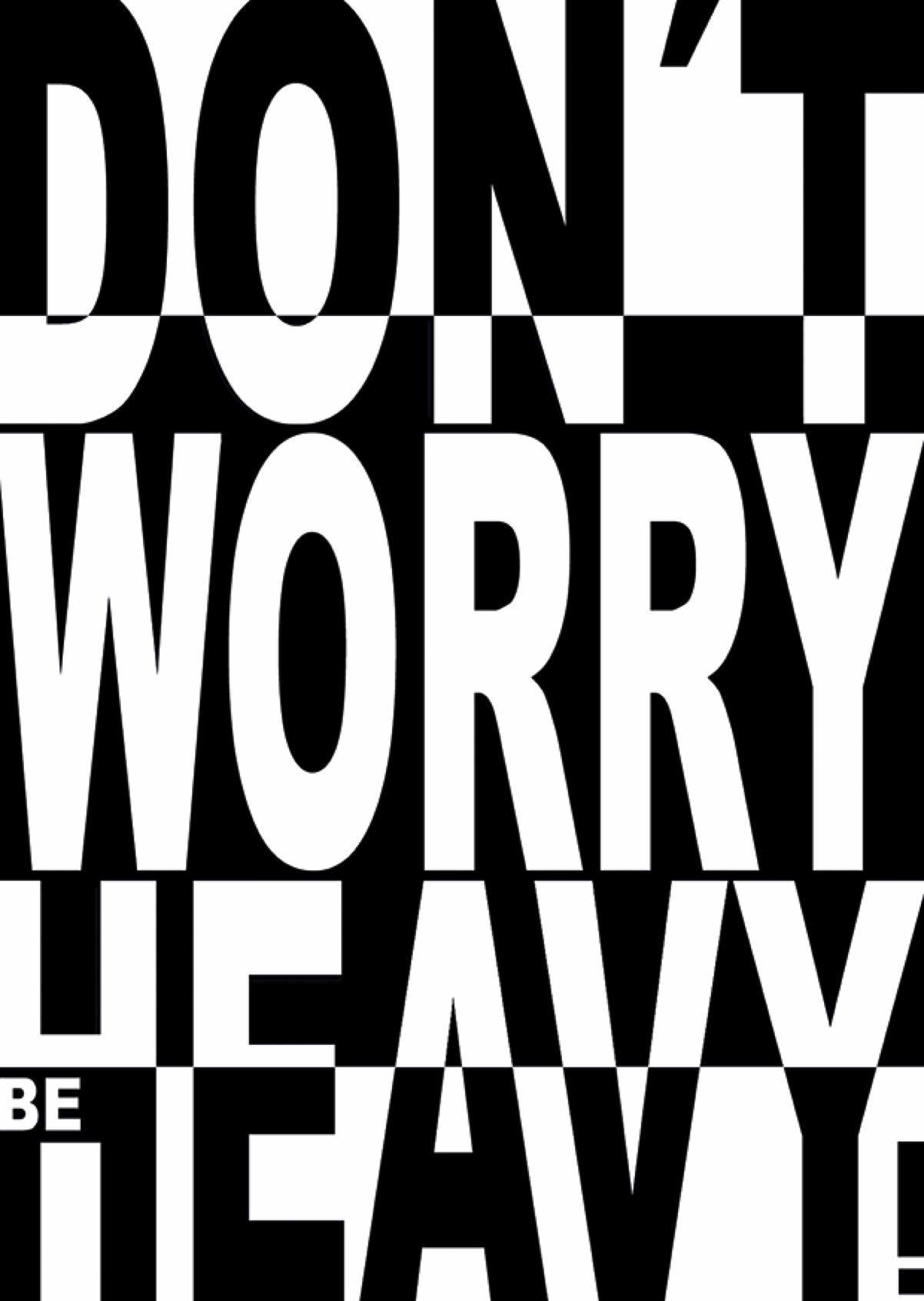 Don't worry be Heavy - Postkarte