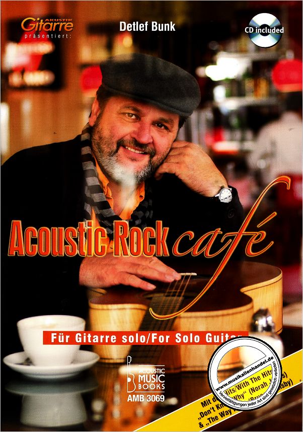 Detlef Bunk - Acoustic Rock Cafe (+CD) : für Gitarre solo