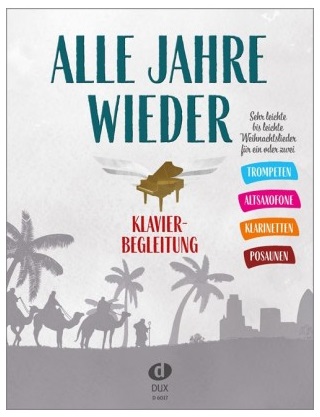 Alle Jahre wieder - Trompeten, Altsaxofone, Klarinetten, Posaunen mit Klavierbegleitung